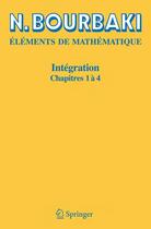 Couverture du livre « Éléments de mathématique ; intégration, chapitres 1 à 4 » de Nicolas Bourbaki aux éditions Springer Verlag