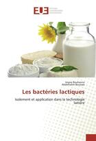 Couverture du livre « Les bacteries lactiques » de Bouhanna Imane aux éditions Editions Universitaires Europeennes