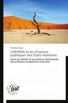 Couverture du livre « L'uemoa et les finances publiques des etats membres - pacte de stabilite et surveillance multilatera » de Gueye Thiamba aux éditions Presses Academiques Francophones