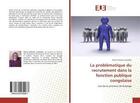 Couverture du livre « La problematique du recrutement dans la fonction publique congolaise - cas de la province de kwango » de Tohemo Alexis aux éditions Editions Universitaires Europeennes