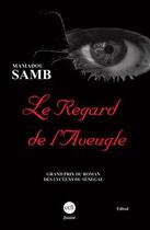 Couverture du livre « Le regard de l'aveugle » de Mamadou Samb aux éditions Celi