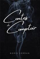 Couverture du livre « Contes de comptoir » de Boris Cerdan aux éditions Librinova