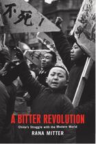 Couverture du livre « A Bitter Revolution: China's struggle with the modern world » de Rana Mitter aux éditions Oxford University Press Uk