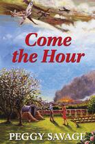 Couverture du livre « Come the Hour » de Savage Peggy aux éditions Hale Robert Digital