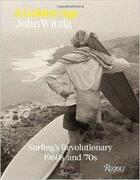 Couverture du livre « A golden age: surfing's revolutionary 1960s and '70s » de Witzig John aux éditions Rizzoli