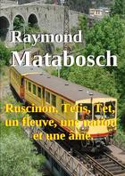 Couverture du livre « Ruscinon, tetis, tet, un fleuve, une nation et une ame » de Raymond Matabosch aux éditions Lulu