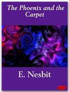 Couverture du livre « The Phoenix and the Carpet » de E. Nesbit aux éditions Ebookslib