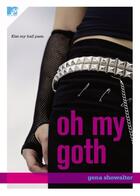 Couverture du livre « Oh My Goth » de Gena Showalter aux éditions Mtv Books