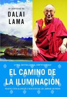 Couverture du livre « El camino de la iluminación (Becoming Enlightened; Spanish ed.) » de Dalai Lama His Holiness The aux éditions Atria Books