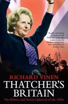 Couverture du livre « Thatcher's Britain » de Richard Vinen aux éditions Simon And Schuster Uk