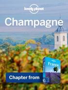 Couverture du livre « Lonely Planet Champagne » de Lonely Planet aux éditions Loney Planet Publications