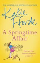 Couverture du livre « A SPRINGTIME AFFAIR » de Katie Fforde aux éditions Random House Uk