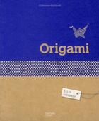 Couverture du livre « Origami » de Catherine Guidicelli aux éditions Hachette Pratique