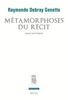 Couverture du livre « POETIQUE : métamorphoses du récit : autour de Flaubert » de Raymonde Debray Genette aux éditions Seuil