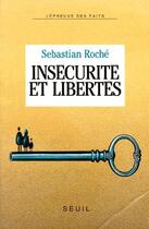 Couverture du livre « Insécurité et libertés » de Sebastian Roche aux éditions Seuil