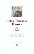 Couverture du livre « Oeuvres t.3 ; récits 1892-1903 » de Anton Tchekhov aux éditions Gallimard