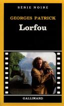 Couverture du livre « Lorfou » de Patrick Georges aux éditions Gallimard