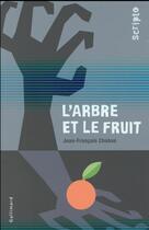 Couverture du livre « L'arbre et le fruit » de Jean-Francois Chabas aux éditions Gallimard-jeunesse