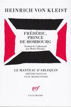 Couverture du livre « Frederic, prince de hombourg » de Heinrich Von Kleist aux éditions Gallimard