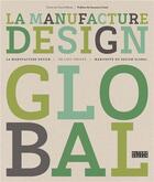 Couverture du livre « La manufacture design global » de Pascal Mateo aux éditions Alternatives