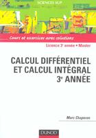 Couverture du livre « CALCUL DIFFERENTIEL ET CALCUL INTEGRAL 3e annee ; licence 3e annee et master » de Marc Chaperon aux éditions Dunod