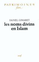 Couverture du livre « Les noms divins en islam » de Daniel Gimaret aux éditions Cerf