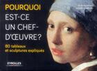 Couverture du livre « Pourquoi est-ce un chef d'oeuvre ? ; 80 tableaux et sculptures expliqués » de Lucinda Hawksley et Andy Pankhurst aux éditions Eyrolles