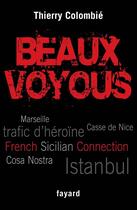 Couverture du livre « Beaux voyous » de Thierry Colombie aux éditions Fayard