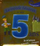 Couverture du livre « Le monde fabuleux de mes 5 ans ; pour les garcons » de Renaud/Greban aux éditions Fleurus