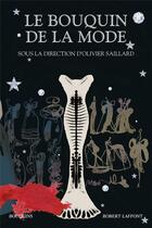 Couverture du livre « Le bouquin de la mode » de Olivier Saillard aux éditions Bouquins