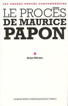 Couverture du livre « Le procès de Maurice Papon ; compte-rendu sténographique t.2 » de  aux éditions Albin Michel