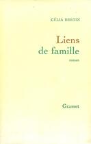 Couverture du livre « Liens de famille » de Celia Bertin aux éditions Grasset Et Fasquelle