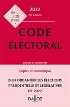 Couverture du livre « Code électoral, annoté (édition 2022) » de Christelle De Gaudemont et Jean-Pierre Camby aux éditions Dalloz