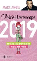 Couverture du livre « Votre horoscope (édition 2019) » de Marc Angel aux éditions Hors Collection