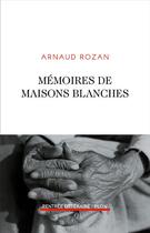 Couverture du livre « Mémoires de Maisons blanches » de Arnaud Rozan aux éditions Plon