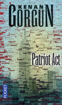 Couverture du livre « Patriot act ; première enquête de l'inspecteur Elvis Casanova » de Kenan Gorgun aux éditions Pocket