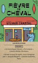 Couverture du livre « Fièvre de cheval » de Sylvain Chantal aux éditions Pocket
