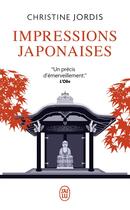 Couverture du livre « Impressions japonaises » de Christine Jordis aux éditions J'ai Lu