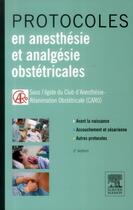 Couverture du livre « Protocoles en anesthésie et analgésie obstétricales » de Caro et Dominique Chassard aux éditions Elsevier-masson