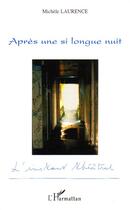 Couverture du livre « Après une si longue nuit » de Michele Laurence aux éditions L'harmattan