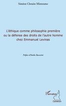 Couverture du livre « L'éthique comme philosophie première ou la défense des droits de l'autre homme chez Emmanuel Levinas » de Simeon Clotaire Mintoume aux éditions L'harmattan