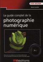 Couverture du livre « Le guide complet de la photographie numérique » de Martin Zurmuhle aux éditions Ma