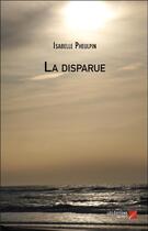 Couverture du livre « La disparue » de Isabelle Pheulpin aux éditions Editions Du Net