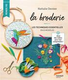 Couverture du livre « La broderie : les techniques essentielles en 8 modèles » de Nathalie Dentzer aux éditions Mango