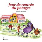 Couverture du livre « Jour de rentrée du potager » de Nathalie Nicolleau aux éditions Societe Des Ecrivains