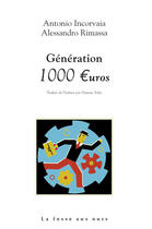 Couverture du livre « Génération mille euros » de Antonio Incorvaia et Alessandro Rimassa aux éditions La Fosse Aux Ours