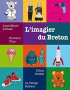 Couverture du livre « L'imagier du breton » de Pelhate/Thos aux éditions Le Temps Editeur