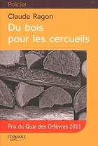 Couverture du livre « Du bois pour les cercueils » de Claude Ragon aux éditions Feryane