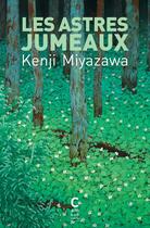 Couverture du livre « Les astres jumeaux » de Kenji Miyazawa aux éditions Cambourakis