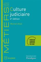 Couverture du livre « Culture judiciaire (4e édition) » de Michel Attal aux éditions Bruylant